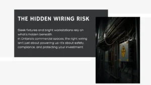 Hidden Commercial Wiring risks in Ontario commercial spaces